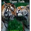 tiger talk tiger talk
