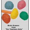 Brain Erasers from "ForTeachersOnly.com Brain Erasers from "ForTeachersOnly.com