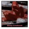 Slime Creatures