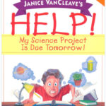 Help! My Science Project is Due Tomorrow